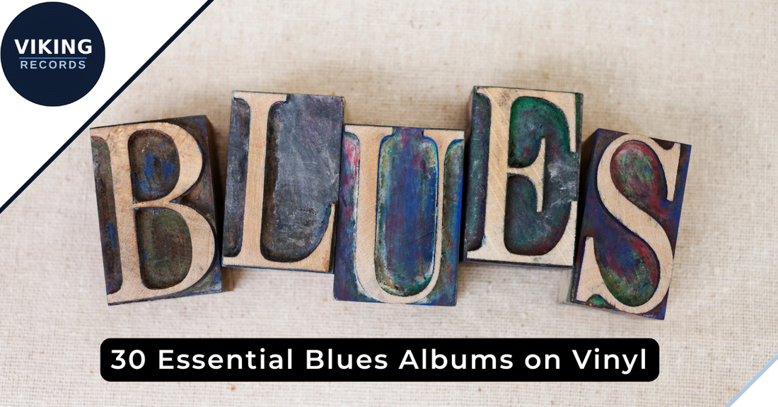 30 Essential Blues Vinyl Records, Ranked
