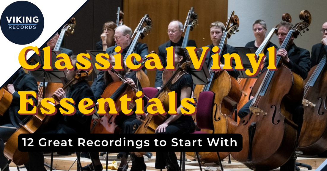 12 Essential Classical Vinyl Records to Start a Collection