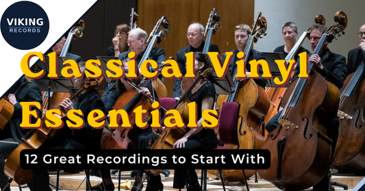 12 Essential Classical Vinyl Records to Start a Collection
