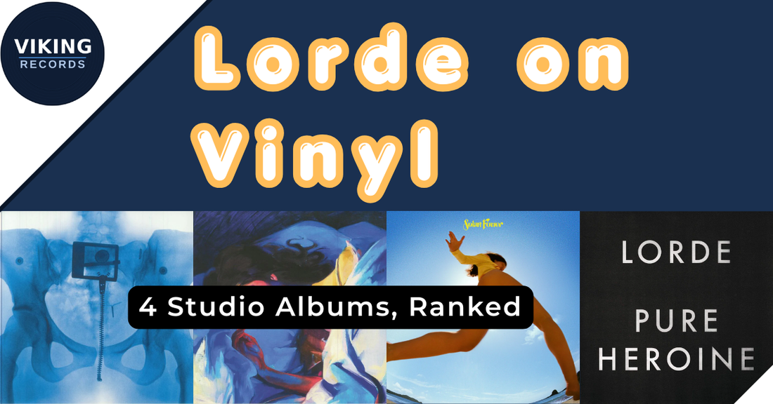 4 Essential Lorde Vinyl Records, Ranked