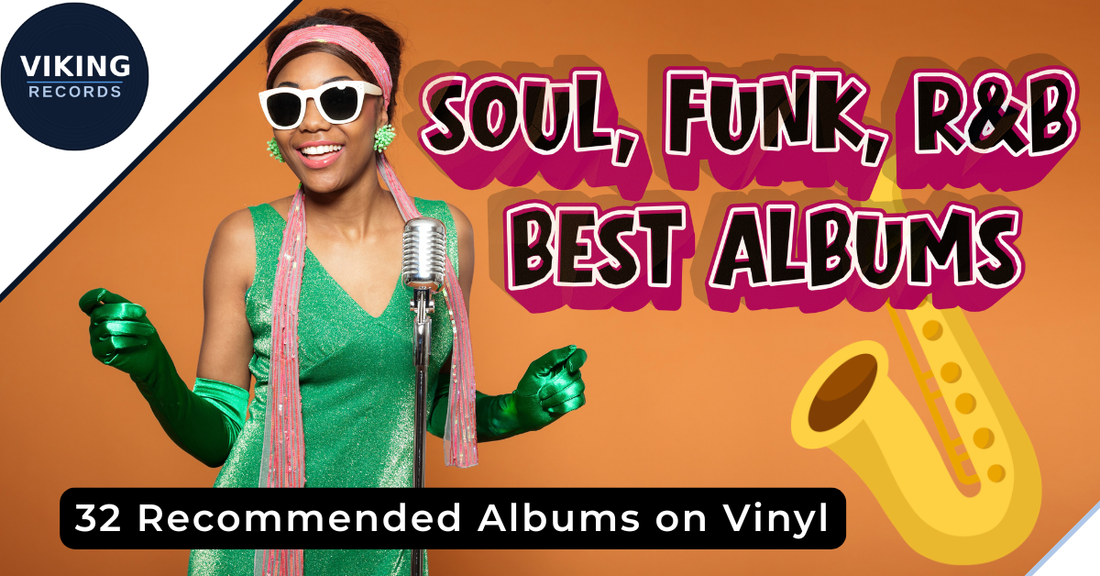 32 Essential Soul, Funk & R&B Vinyl, Ranked