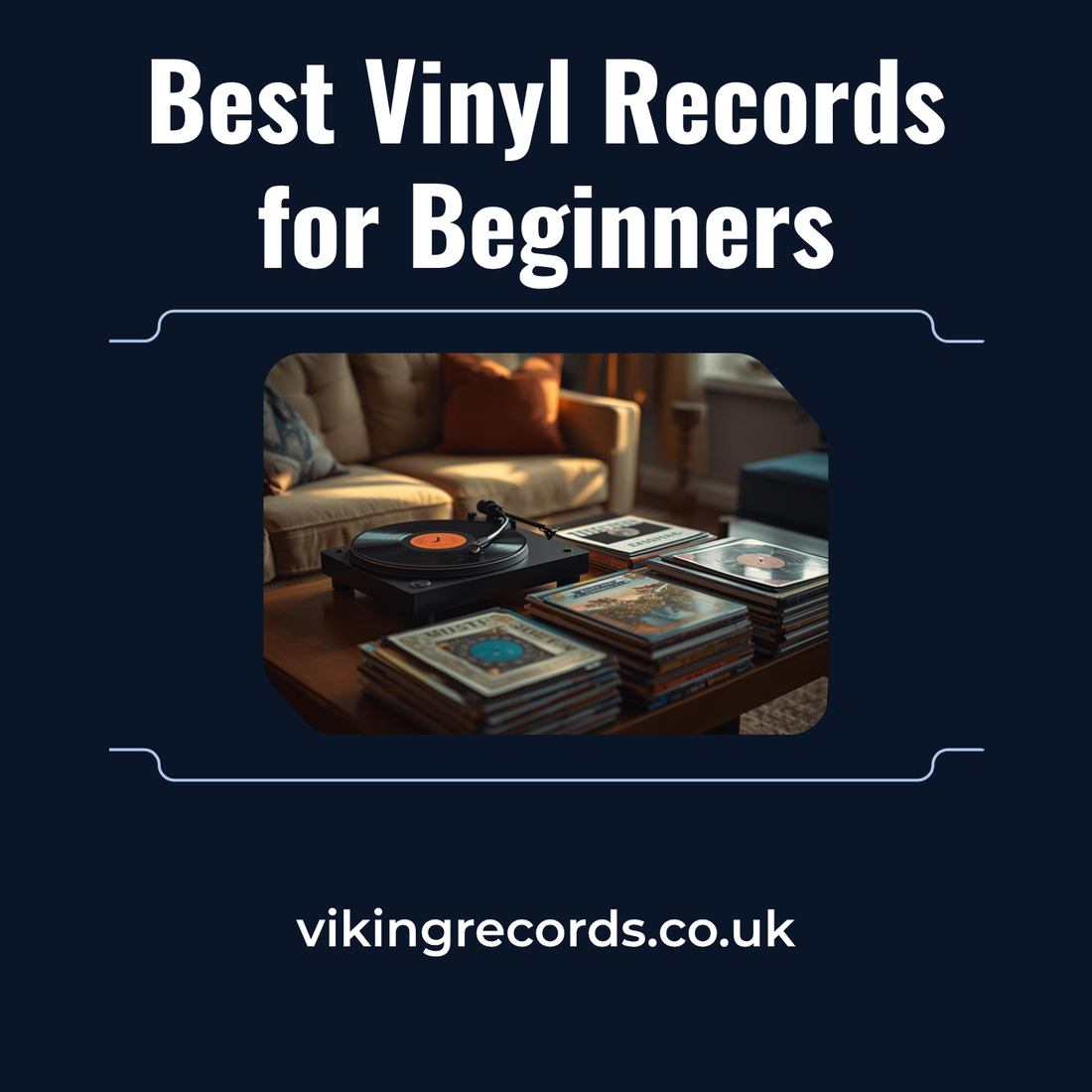 Best Vinyl Records for Beginners: A Starter Guide for New Collectors