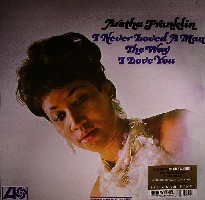 Aretha Franklin – I Never Loved A Man (Mono) [180 Gram Vinyl LP]