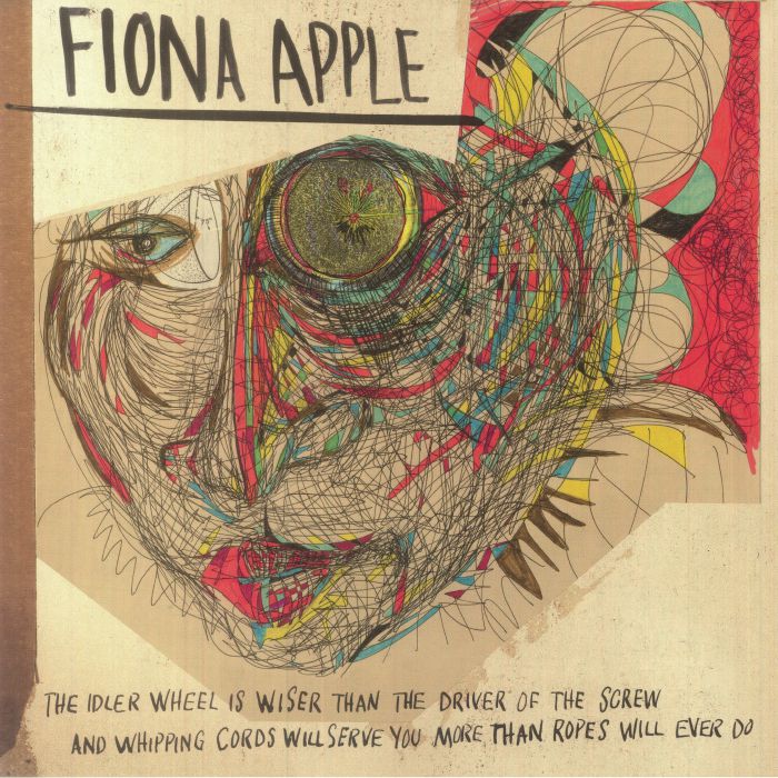 Fiona Apple – The Idler Wheel Is Wiser Than The Driver Of The Screw & Whipping Cords Will Serve You More Than Ropes Will Ever Do (Reissue) [LP Vinyl]