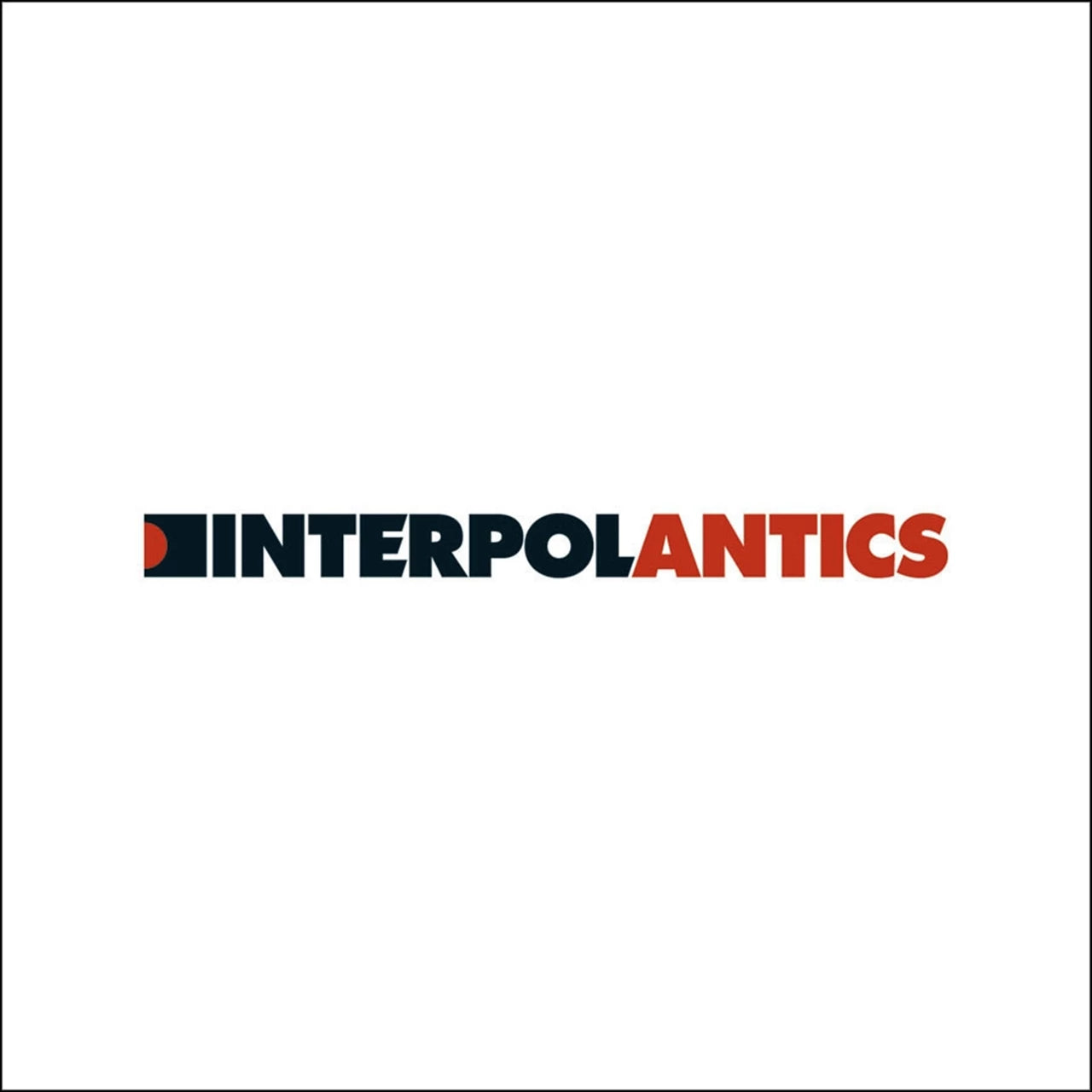Interpol – Antics [LP Vinyl]
